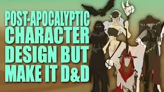 Post-Apocalyptic Desert D&D Characters (Fine, Yes It's Dark Sun) | Character Creation Challenges #6