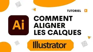 Comment aligner des calques Illustrator