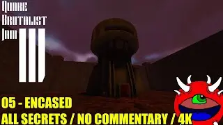 Quake Brutalist Jam III - 05 Encased - No Commentary 100% Secrets