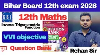 Inverse Trigonometry|| Vvi objective || Class 12th || Maths || Question Bank for 2026 || Rehan Sir