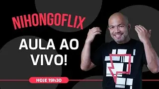 #044 AULA TIRA DÚVIDAS - NIHONGOFLIX (2025/01/15)