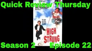 Quick Review Thursday| Season 2 Episode 22| High Strung (1991)