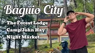 Baguio Overnight Stay Vlog in The Forest Lodge | Baguio Night Market | Camp John Hay