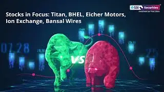 Акции компаний, находящихся в центре внимания: Titan, BHEL, Eicher Motors, Ion Exchange, Bansal W...