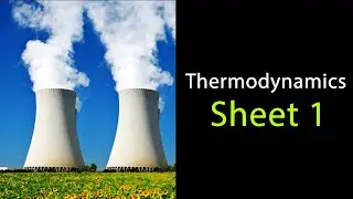 Thermodynamics | Sheet 1 Solution