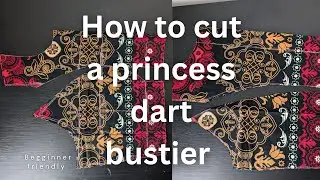 How to cut a princess dart bustier || beginner friendly || freehand method