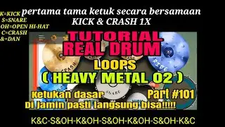 TUTORIAL REAL DRUM PART 101( LOOPS HEAVY METAL 02) @o.k.echanneltutorial1324 