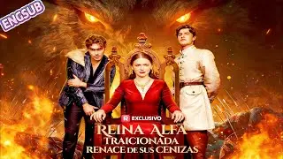 Reina Alfa traicionada renace de sus cenizas | Nessa, reina loba, lucha por amor y hijo#drama