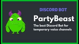 Temporary voice channels on Discord - PartyBeast Bot Tutorial
