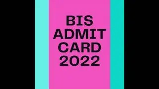 How can I download BIS admit card 2022
