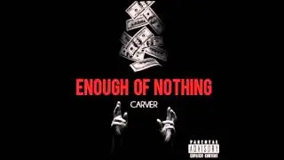 Carver - Willis Reed (Ft. Duwop) (Enough Of Nothing)