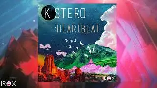 Kistero - Heatbeat OUT NOW!!