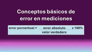 Error en mediciones. Conceptos básicos.