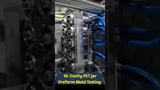 10-Cavity PET jar Preform Mold Testing #petjar #petpreform