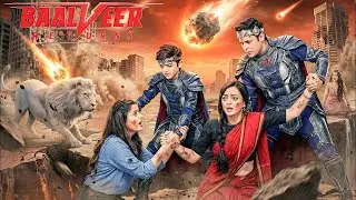 जब 2026 में हुआ शुरू दुनिया का अंत, बालवीर ने बचाई लोगों की जान || Baalveer Returns
