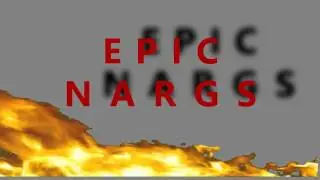 Epic Nargs Intro