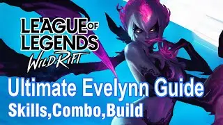 Ultimate Evelynn Guide | League Of Legends : Wild Rift