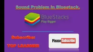 How we check sound problem in BLUESTACKS 4? | Urdu | TOP LEARNER