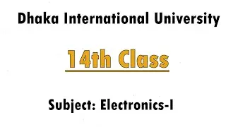 Electronics-I: 14th Class | Day 29+30 | EETE | DIU