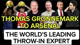 THOMAS GRONNEMARK TO ARSENAL | THE WORLD'S LEADING THROW-IN EXPERT #arsenal #football #gunners