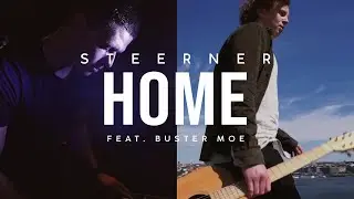 Steerner - Home feat. Buster Moe (Performance Video)