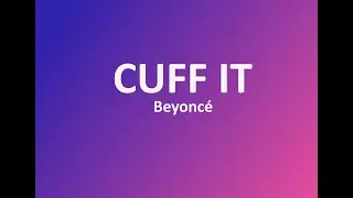 Beyonc&eacute; - CUFF IT (Lyrics)