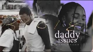 sydney & richie — daddy issues