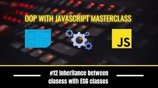 12 . Inheritance Between Classes with ES6 Classes