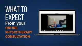 What to Expect from your Online Physiotherapy Consultation