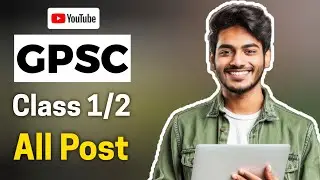 GPSC Class 1/2 All Post