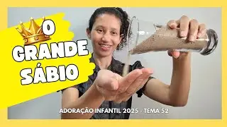 Adoração Infantil 2025. 27/12. O grande sábio. (A sabedoria de Salomão)