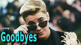 Justin Bieber - Goodbyes   #justinbieber