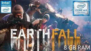 Earthfall - Intel&reg; Core&trade; m3-7Y30 - Intel&reg; HD Graphics 615 - 8 GB Ram