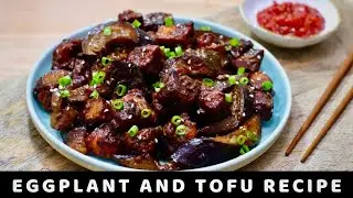 EGGPLANT AND TOFU RECIPE (AUBERGINE AND TOFU) | Frey and Maria