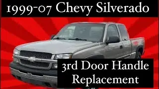 HOW TO REPLACE YOUR CHEVROLET SILVERADO 3RD DOOR HANDLE! (1999-2007)