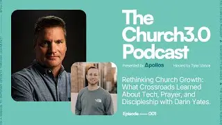 How Crossroads Church Deepened Discipleship Through Digital Strategy | Insights from Darin Yates