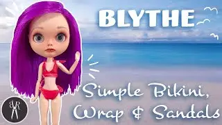 #SHORTS - BLYTHE Swimwear - Simple Bikini, Wrap & Sandals - Doll Beach Clothes DIY #DollySwimsuits