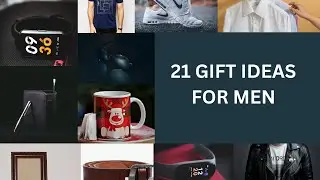 21 GIFT IDEAS FOR MEN | BIRTHDAY GIFT IDEAS FOR MEN | ANNIVERSARY GIFT IDEAS | GIFT IDEAS FOR BF