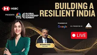 Global Leadership Summit 2025 LIVE | Building A Resilient India | MNCs & The Big India Bet