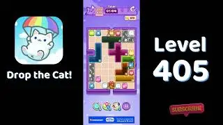 🎮 Drop the Cat! Level 405 Walkthrough | Fun Candy Puzzle Challenge 🐱
