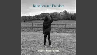Rebellion & Freedom