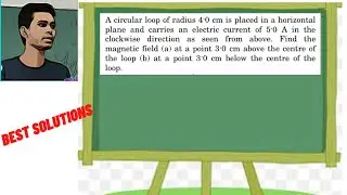 A circular loop of radius 4.0 cm is placed in a horizontal plane and carries an electric current of