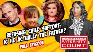 Refusing Child Support: Is He Actually the Father? (Full Episode) | Paternity Court
