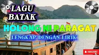 HOLONG NI PARAGAT || Lirik lagu ||Lagu Batak || viral 2025