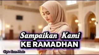 Ya Allah !! Sampaikan Kami ke Ramadhan - Lagu Religi Terbaik - EM Religi