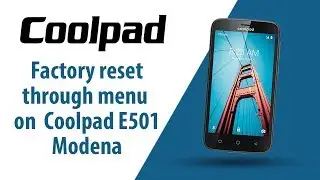 How to Factory Reset through menu on Coolpad Modena E501?