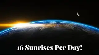 How Astronauts on the ISS Witness 16 Sunrises Per Day?