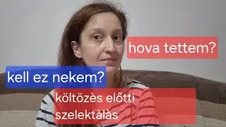 költözés előtti szelektálás