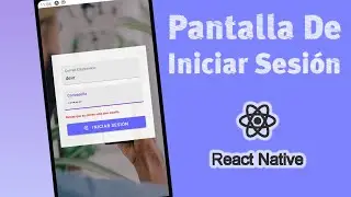 26) Pantalla  de Iniciar Sesi&oacute;n + Firebase + Validaci&oacute;n del Formulario en React Native