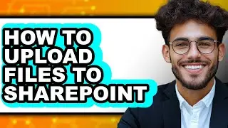 How to Upload Files to Sharepoint (easy Method)